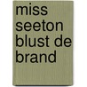 Miss Seeton blust de brand by Unknown