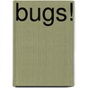 Bugs! door Onbekend