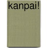 Kanpai! by Unknown