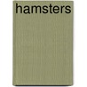 Hamsters by Anita Ganeri