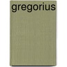 Gregorius by Unknown