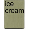 Ice Cream door Onbekend