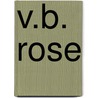 V.B. Rose door Onbekend