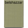 Belshazzar door Onbekend