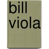 Bill Viola door Onbekend