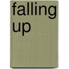 Falling Up by Unknown