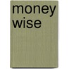 Money Wise door Onbekend