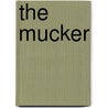 The Mucker door Onbekend