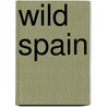 Wild Spain door Onbekend
