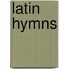 Latin Hymns door Onbekend