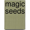 Magic Seeds door Onbekend