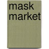 Mask Market door Onbekend
