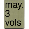 May. 3 Vols by Unknown