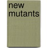 New Mutants door Onbekend