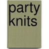 Party Knits by Unknown