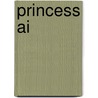 Princess Ai door Onbekend