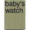 Baby's Watch by Unknown
