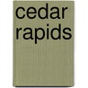 Cedar Rapids door Mark W. Hunter