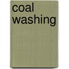 Coal Washing by Unknown