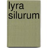 Lyra Silurum door Onbekend