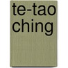Te-Tao Ching door Onbekend