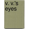 V. V.'s Eyes door Onbekend