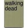 Walking Dead door Onbekend