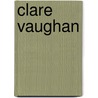 Clare Vaughan door Onbekend