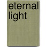 Eternal Light door Onbekend