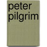 Peter Pilgrim by Unknown