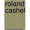 Roland Cashel by Unknown