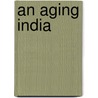 An Aging India door Onbekend