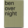 Ben Over Night door Onbekend