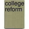 College Reform by Unknown