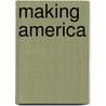 Making America door Onbekend