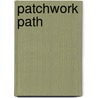 Patchwork Path door Onbekend