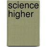 Science Higher by Unknown