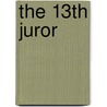 The 13th Juror door Onbekend