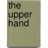 The Upper Hand by Unknown