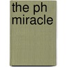 The pH Miracle door Onbekend