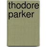 Thodore Parker door Onbekend