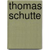 Thomas Schutte by Unknown