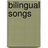Bilingual Songs door Onbekend