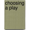 Choosing A Play door Onbekend