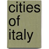 Cities Of Italy by Unknown