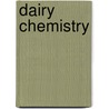 Dairy Chemistry by Unknown