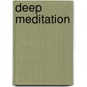 Deep Meditation door Onbekend