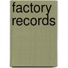 Factory Records door Onbekend