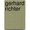 Gerhard Richter by Unknown