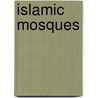 Islamic Mosques door Onbekend